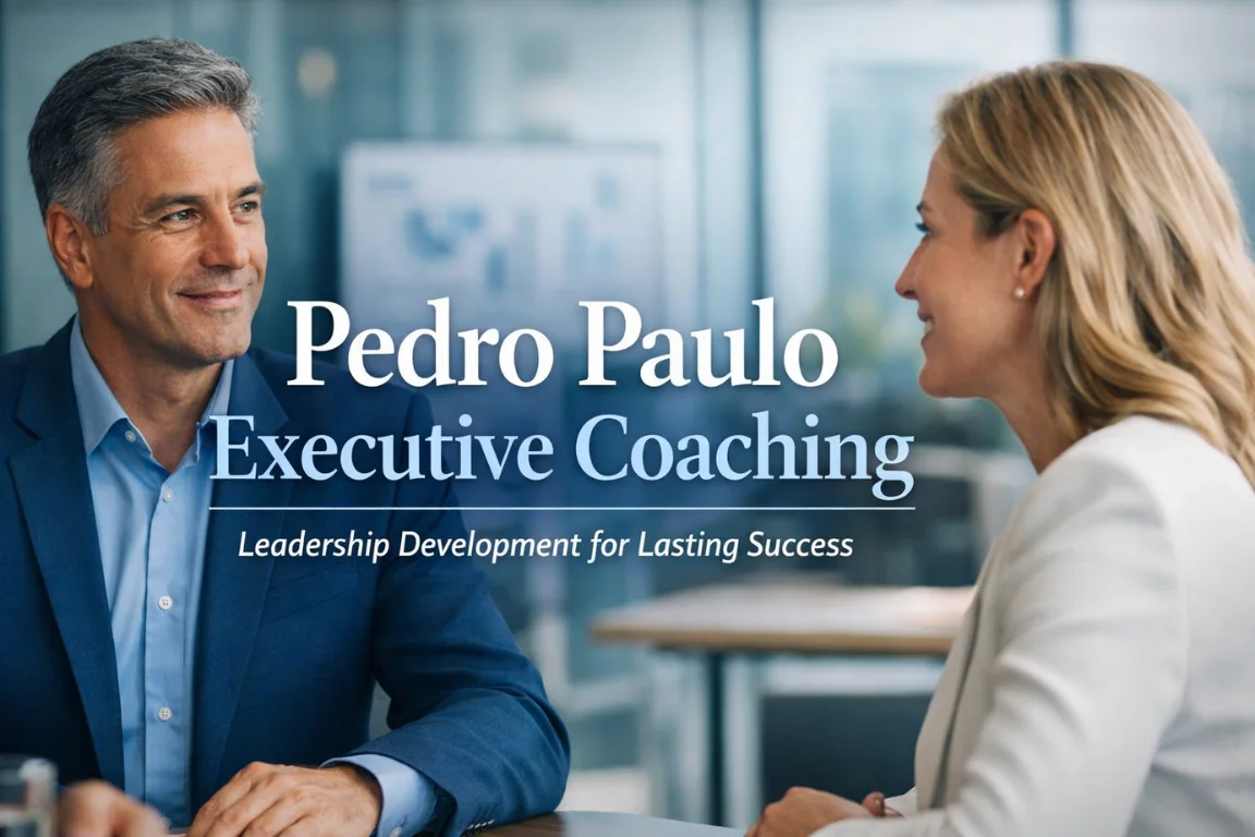 Pedro Paulo Executive Coaching – research-based leadership development framework for executives and senior managers